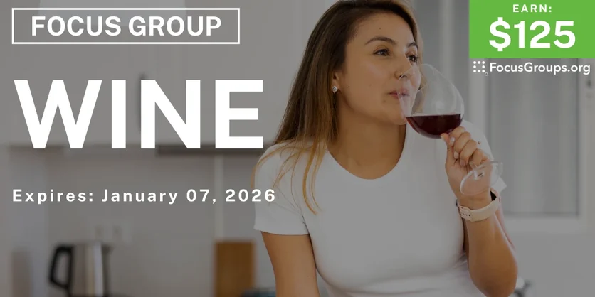 Focus Group in Denver on Wine - $125 - $125 - 12/24/2025