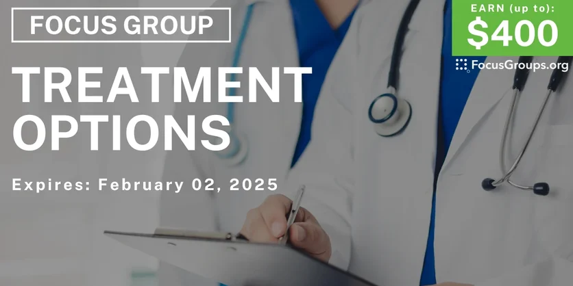 Focus Group for Healthcare Professionals on Treatment Options - up to $400 - 01/21/2025