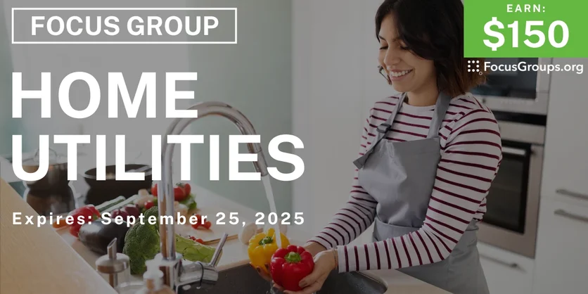 Focus Group on Home Utilities - $150 - $150 - 09/23/2025