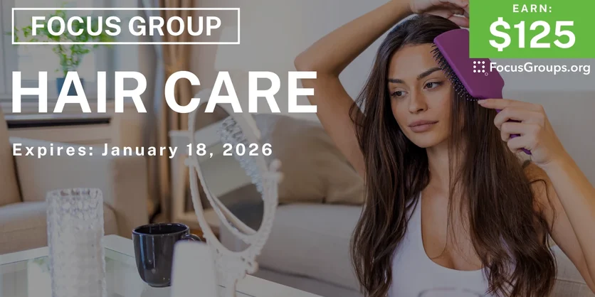 Focus Group for Women on Hair Care - $125 - $125 - 01/06/2026