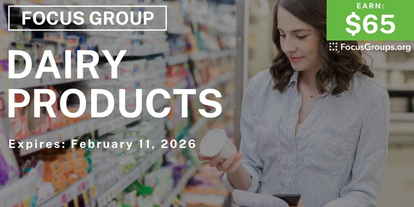 Focus Group in Denver on Dairy Products - $65 - $65 - 01/30/2026