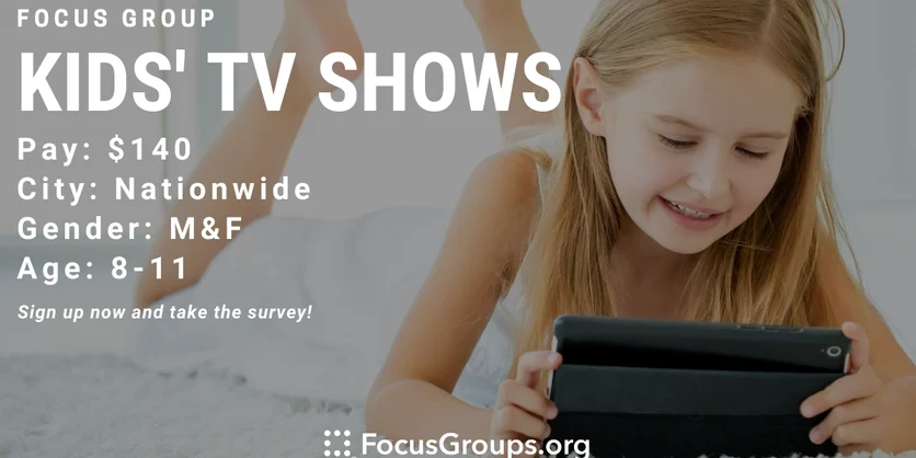 Focus Group for Kids on Kids' TV Shows - $140 - 08/25/2022