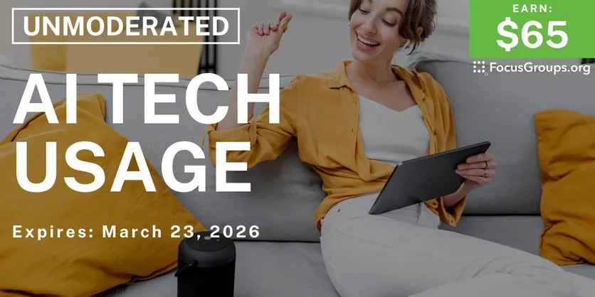 Research Study on AI Tech Usage - $65 - $65 - 03/18/2026