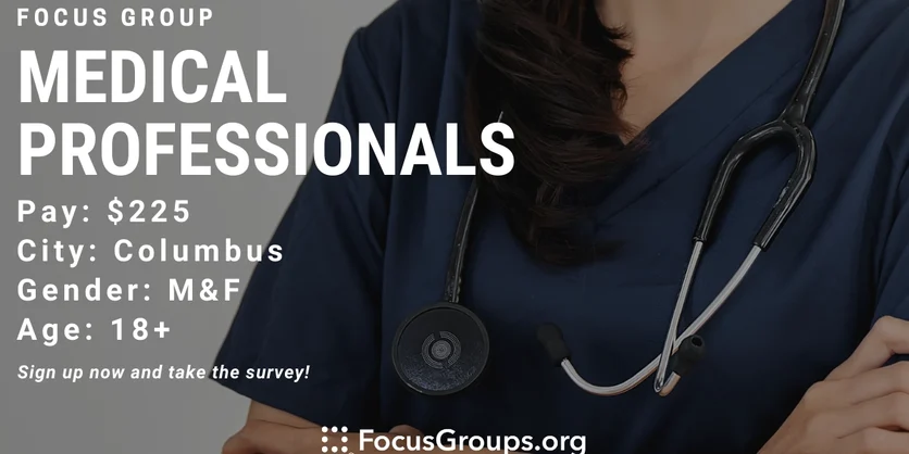 Focus Group for Medical Professionals in Columbus - $225 - 04/19/2023