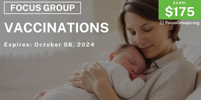 Focus Group for Moms in Minneapolis on Vaccinations - $175 - 09/26/2024
