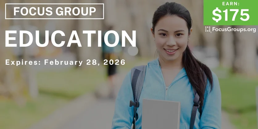Focus Group on Education - $175 - $175 - 02/25/2026