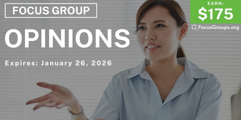 Focus Group in Tucson on Opinions - $175 - $175 - 01/15/2026