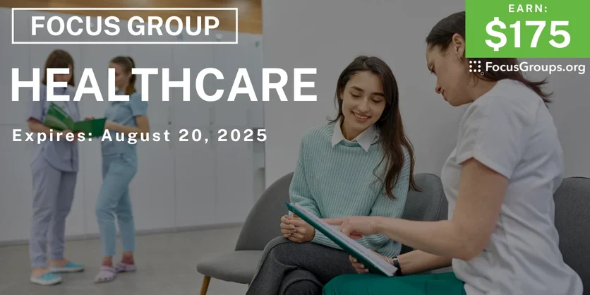 Focus Group on Healthcare - $175 - $175 - 07/29/2025