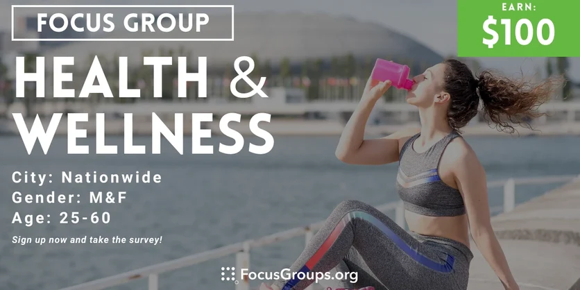 Focus Group on Health & Wellness - $100 - 02/06/2024