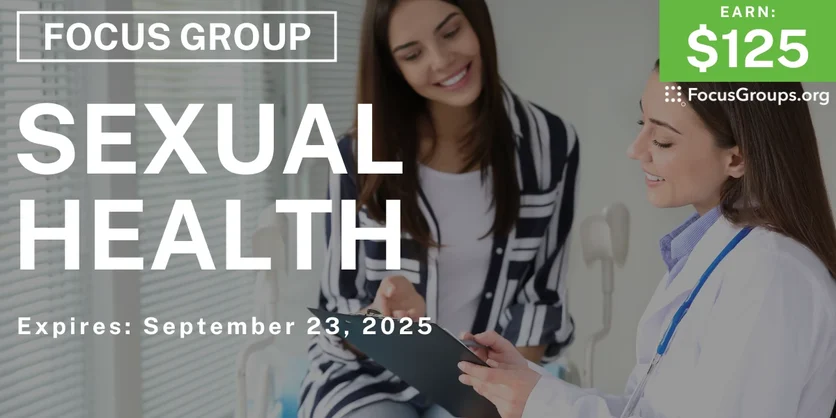 Focus Group on Sexual Health - $125 - $125 - 09/04/2025