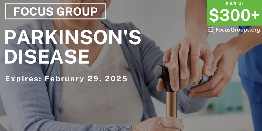 Focus Group in Irvine on Parkinson's Disease - $300+ - 02/05/2025