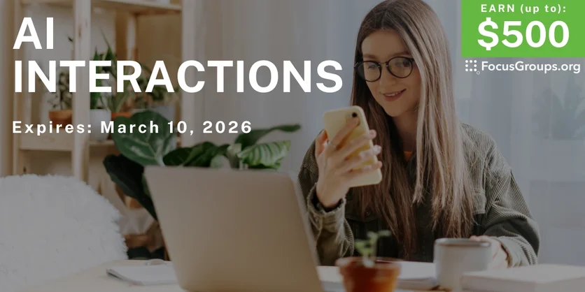 Online Interview on AI Interactions - up to $500 - up to $500 - 02/10/2026