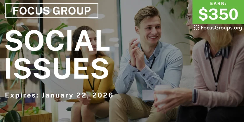 Focus Group in Irvine on Social Issues - $350 - $350 - 01/08/2026