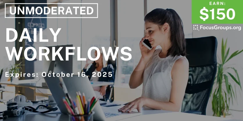 Graphic promoting Research Study on Daily Workflows, $150 payout, happening October 16, 2025