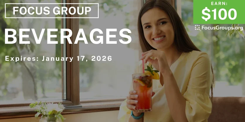 Focus Group on Beverages - $100 - $100 - 12/23/2025