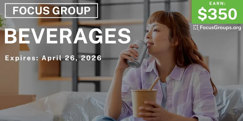 Focus Group on Beverages - $350 - $350 - 04/08/2026