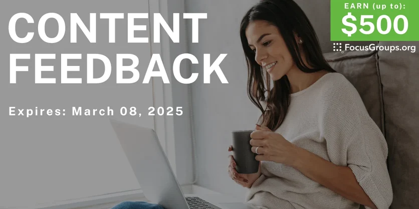 Online Content Feedback Research - up to $500 - 02/10/2025