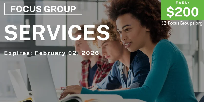 Focus Group in Seattle on Services - $200 - $200 - 01/20/2026