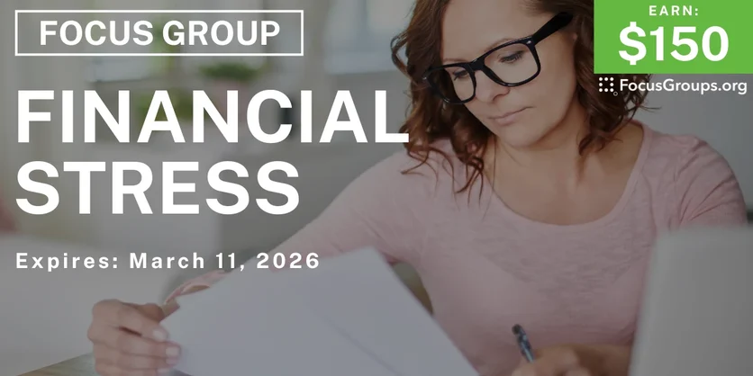 Focus Group in Missouri on Financial Stress - $150 - $150 - 02/23/2026