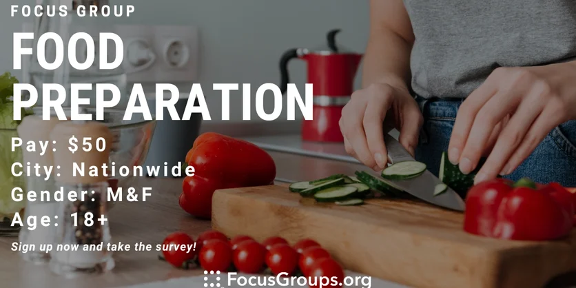 Focus Group on Food Preparation - $50 - 01/09/2024