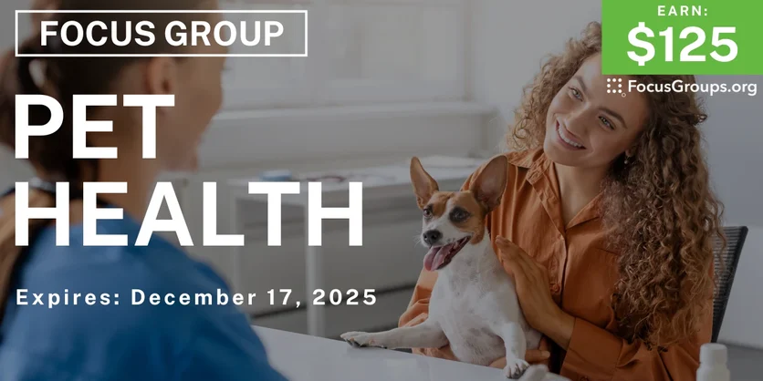 Focus Group on Pet Health - $125 - $125 - 11/19/2025