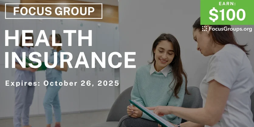 Graphic promoting Focus Group on Health Insurance, $100 payout, happening October 27, 2025