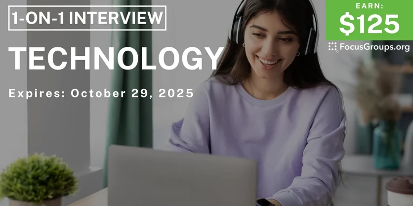 Research Study in Houston on Technology - $125 - $125 - 10/21/2025