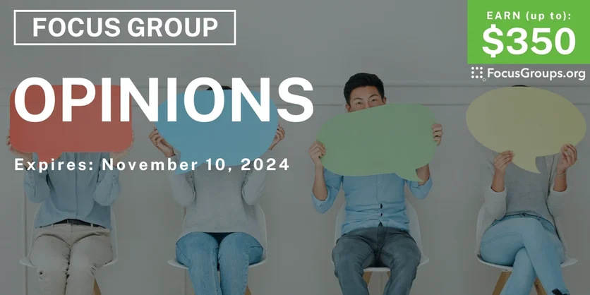 Focus Group in San Diego on Opinions - up to $350 - 10/22/2024
