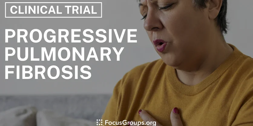 Clinical Trial on Progressive Pulmonary Fibrosis - Varies - 12/06/2024