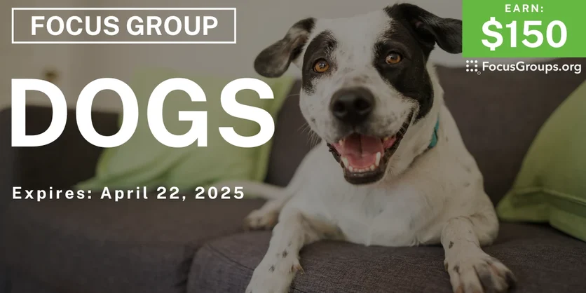 Focus Group in Phoenix on Dogs - $150 - 04/01/2025