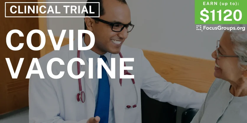 Clinical Research on COVID Vaccine - up to $1120 - up to $1120 - 01/22/2026