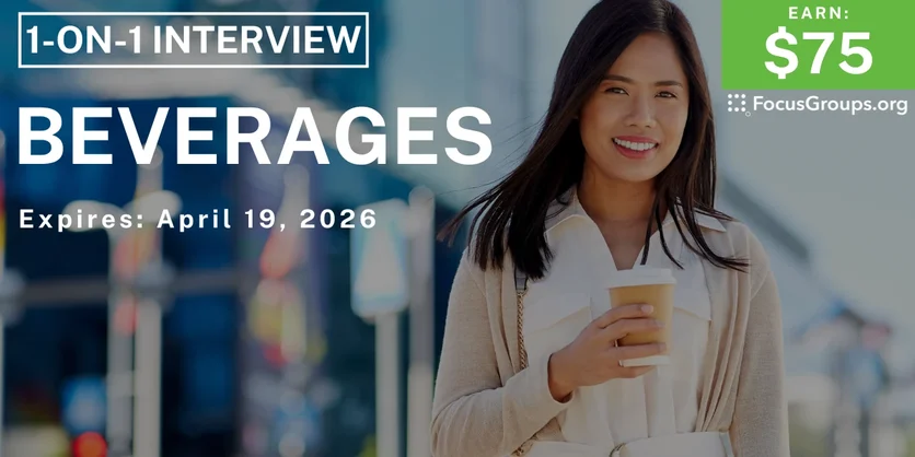 Research Study for Women on Beverages - $75 - $75 - 04/01/2026