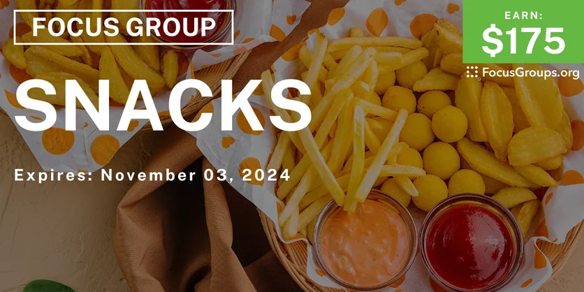 Focus Group in NYC on Snacks - $175 - 10/24/2024