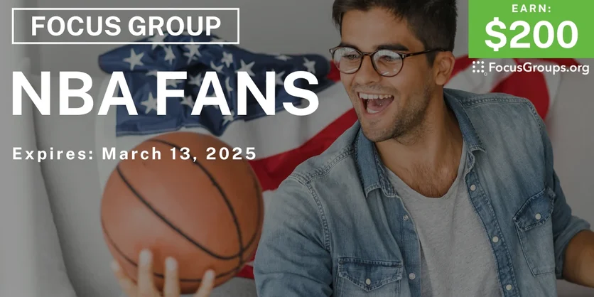 Focus Group for NBA Fans - $200 - 03/03/2025