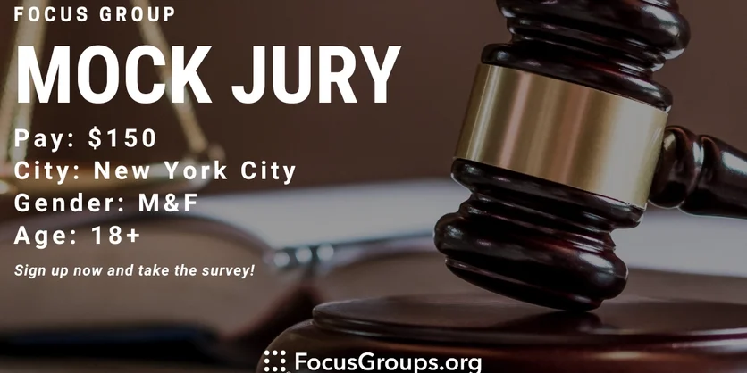 Focus Group on Mock Jury in NYC - $150 - 09/24/2023