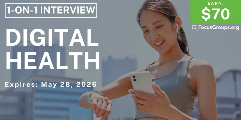 Research Study on Digital Health - $70 - $70 - 05/22/2026