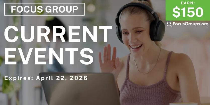 Focus Group in Kansas on Current Events - $150 - $150 - 04/06/2026