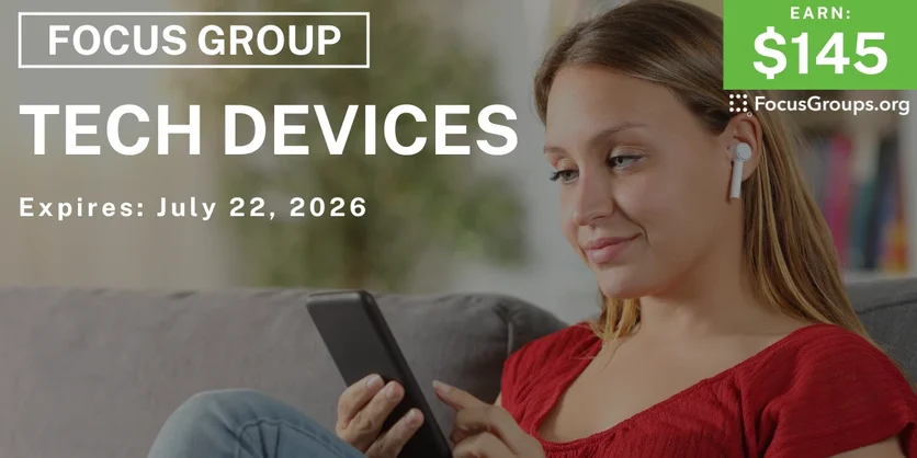 Focus Group in Minneapolis on Tech Devices - $145 - $145 - 07/15/2026