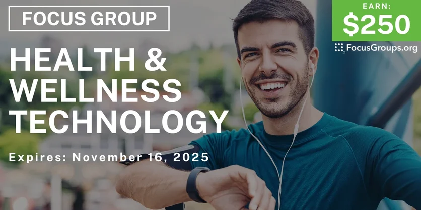 Graphic promoting Focus Group in Sunnyvale on Health & Wellness Technology, $250 payout, happening November 17, 2025