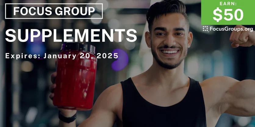 Focus Group on Supplements - $50 - 01/08/2025