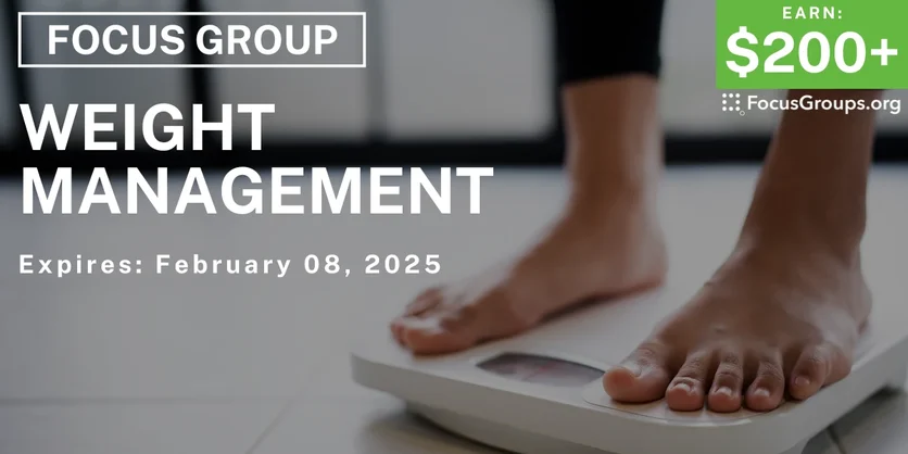 Focus Group on Weight Management - $200+ - 01/27/2025