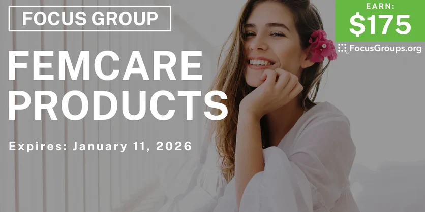 Focus Group for Women in Raleigh on Femcare Products - $175 - $175 - 12/30/2025