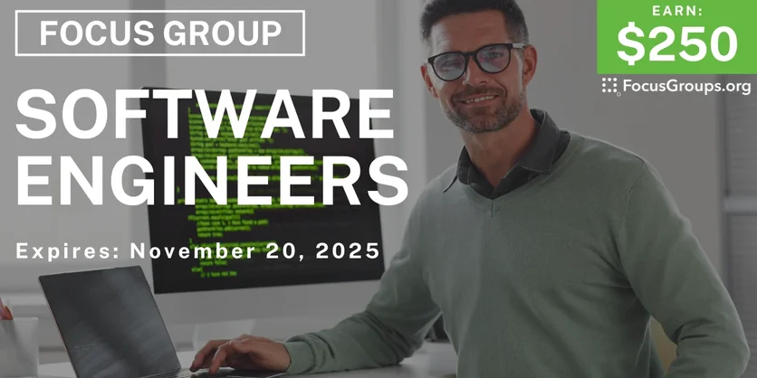 Focus Group for Software Engineers - $250 - $250 - 11/10/2025