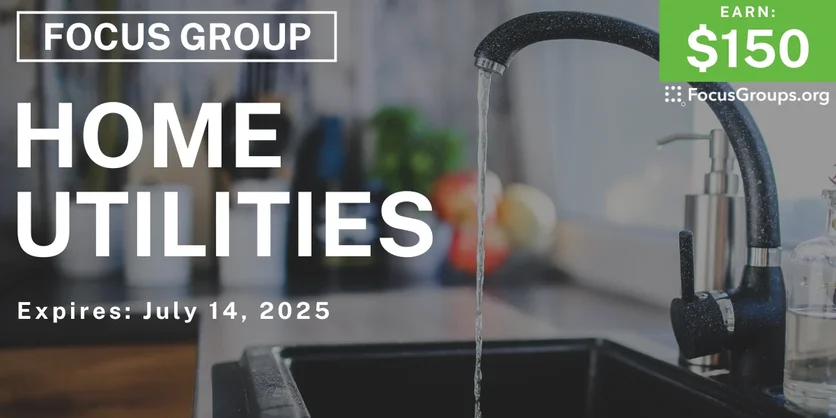 Focus Group in Raleigh on Home Utilities - $150 - 07/01/2025