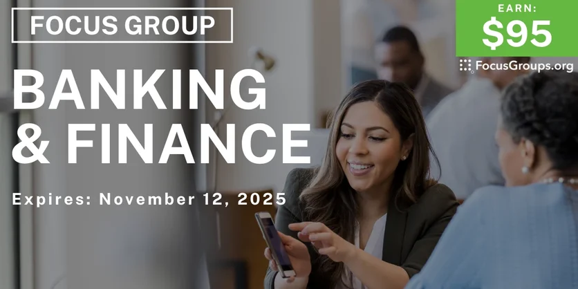 Focus Group on Banking & Finance - $95 - $95 - 11/26/2025