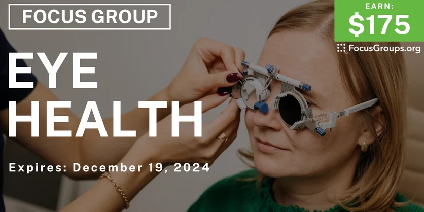 Focus Group on Eye Health - $175 - 11/27/2024