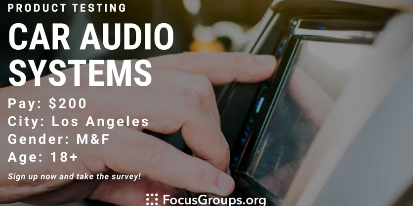 Product Test on Car Audio Systems in LA - $200 - 12/10/2022