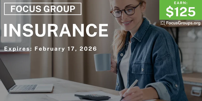 Insurance Focus Group - $125 - $125 - 02/04/2026