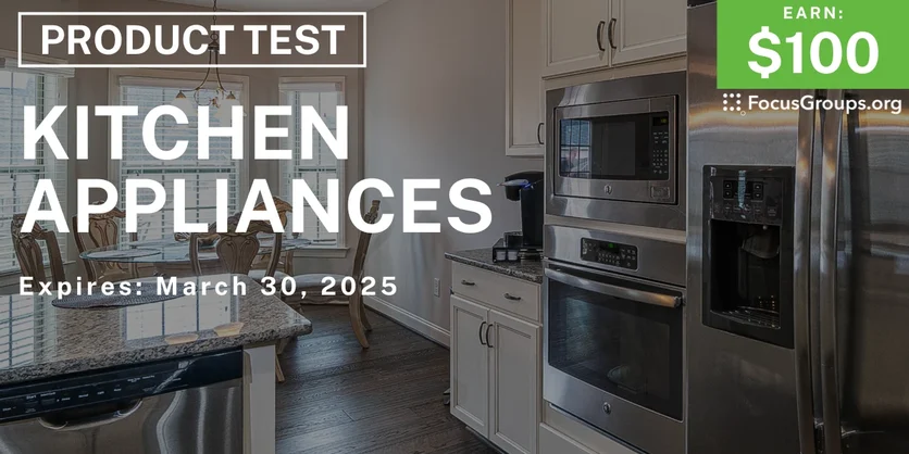 Product Test in Massachusetts on Kitchen Appliances - $100 - 03/12/2025
