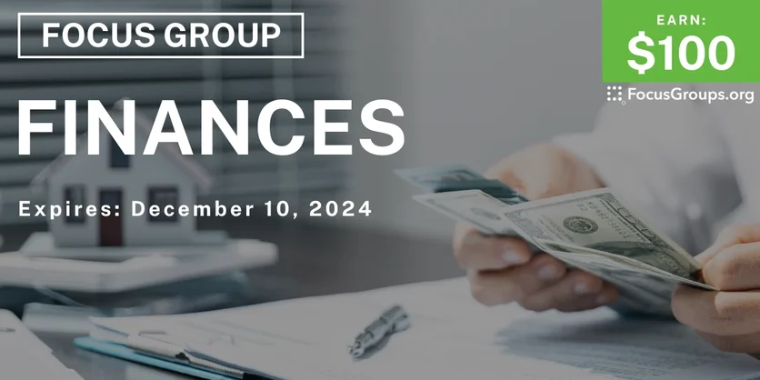 Focus Group on Finances - $100 - 11/01/2024
